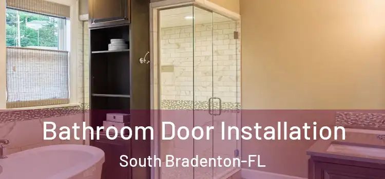  Bathroom Door Installation South Bradenton-FL