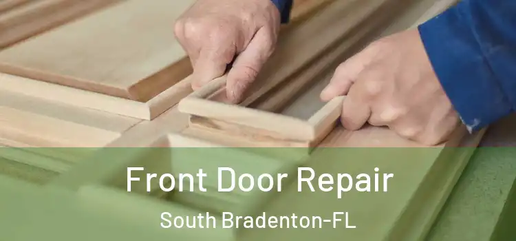  Front Door Repair South Bradenton-FL